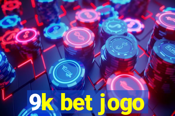 9k bet jogo